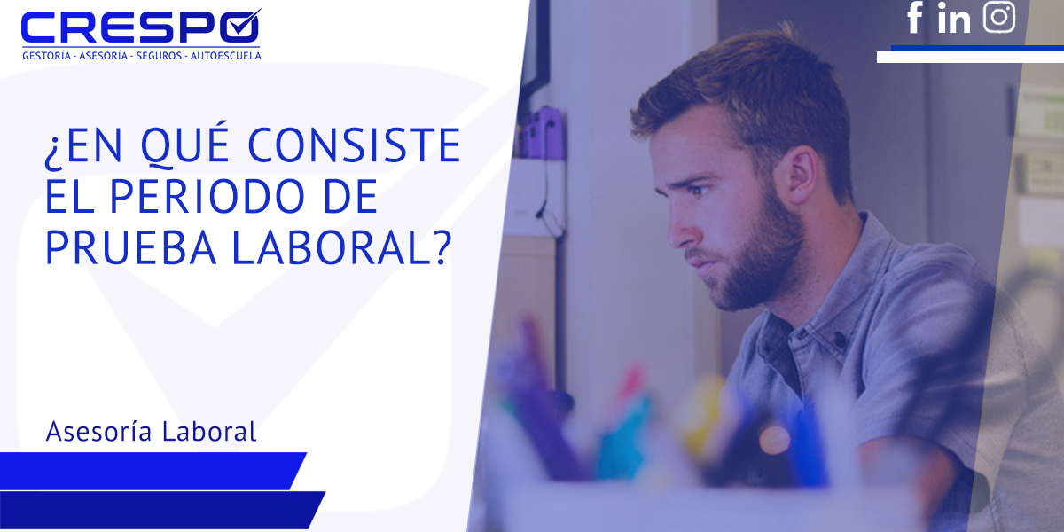 En qué consiste el periodo de prueba laboral
