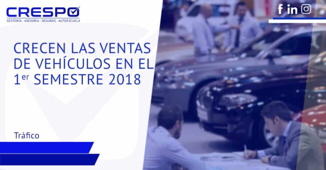 Crecen las ventas de vehículos en el primer semestre de 2018