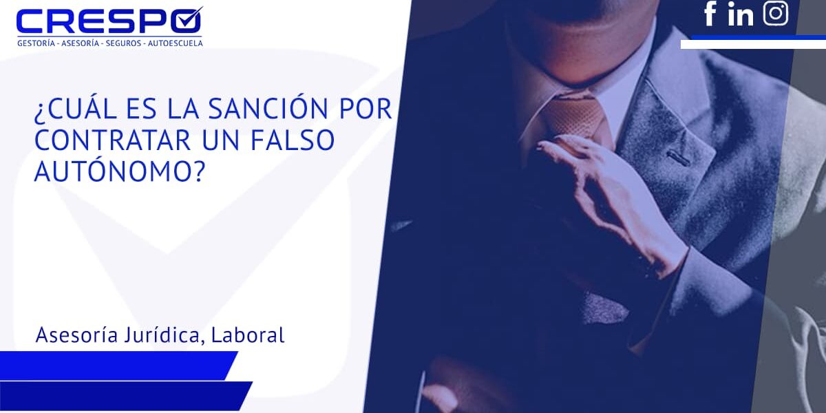¿Cuál es la sanción por contratar un falso autónomo?