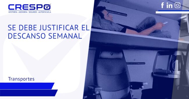Se debe justificar el descanso semanal en cabina