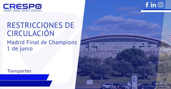 Restricciones de circulación en Madrid por la Final de Champions