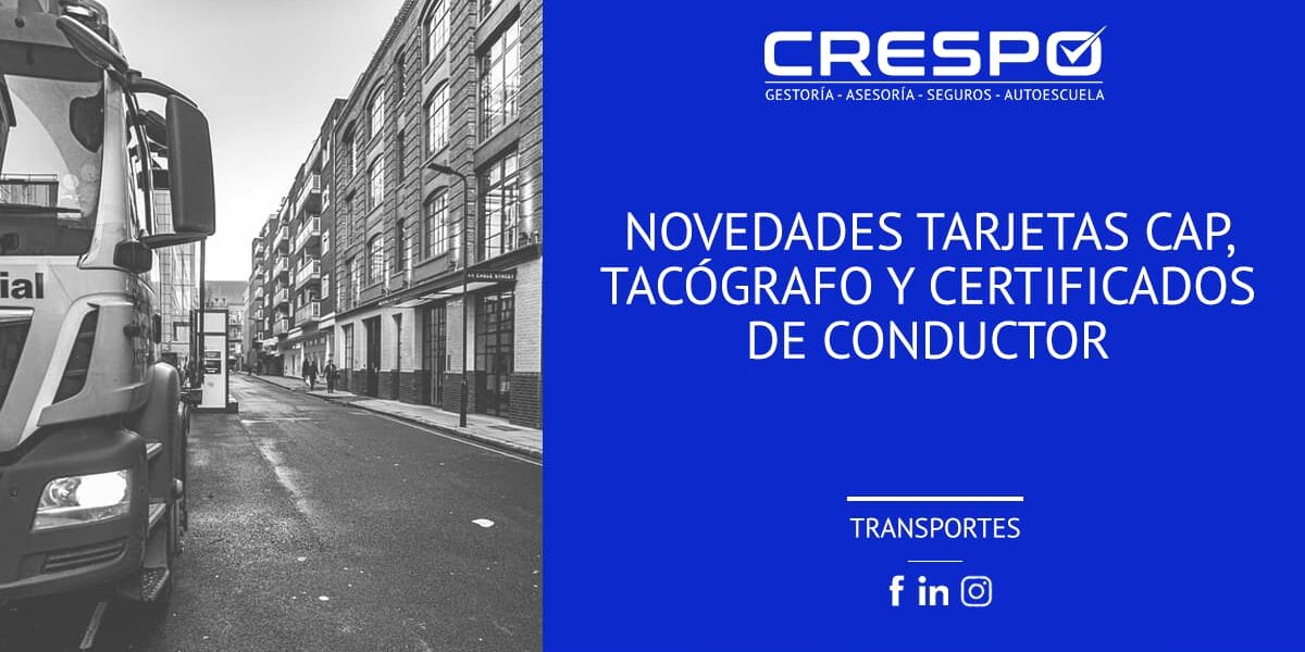 Novedades tarjetas CAP, tacógrafo y certificados de conductor