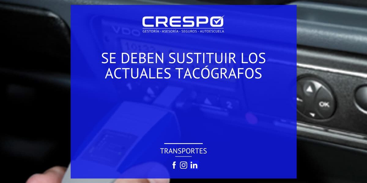Se deben sustituir los actuales tacógrafos