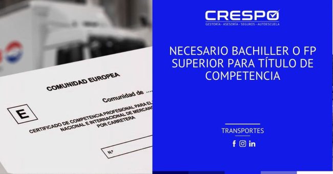 Necesario el Bachiller o FP superior para el título de Competencia Profesional de Transporte