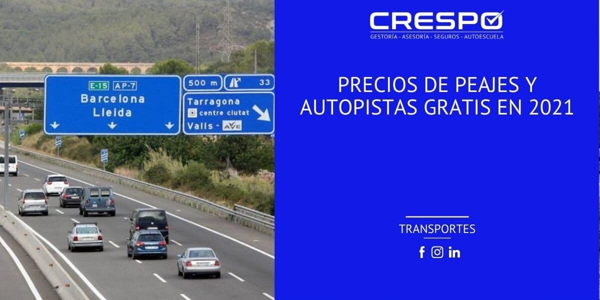 Precios de peajes y autopistas gratis en 2021