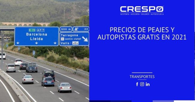 Precios de peajes y autopistas gratis en 2021