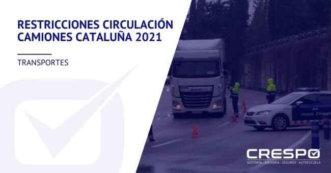 Restricciones circulación camiones Cataluña 2021
