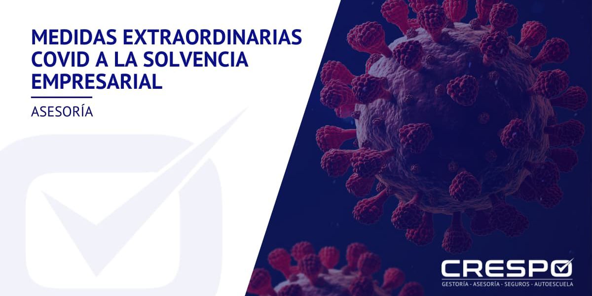 Medidas extraordinarias COVID a la solvencia empresarial