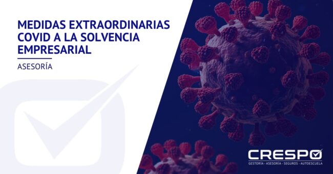 Medidas extraordinarias COVID a la solvencia empresarial