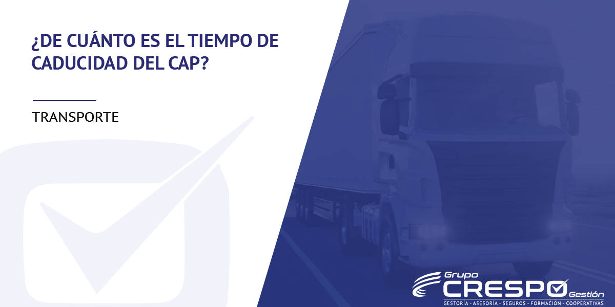 Caducidad del CAP - camion en la carretera