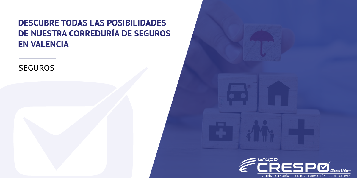Correduría de seguros en Valencia - Posibilidades