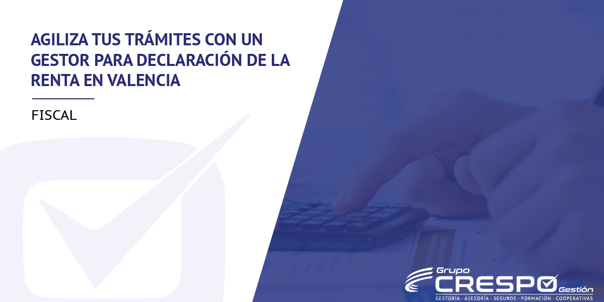 gestor para declaración de la renta en Valencia - Fiscal