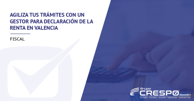 gestor para declaración de la renta en Valencia – Fiscal gestor para declaración de la renta en Valencia - Fiscal